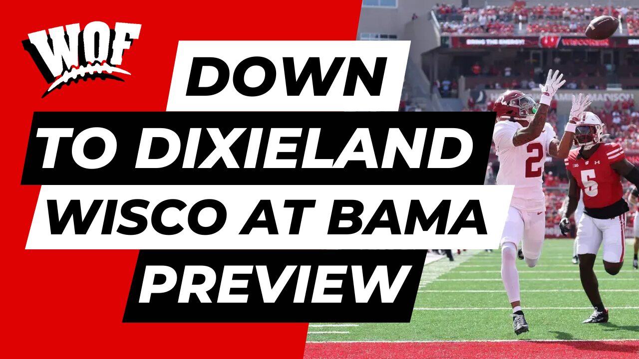 Down to Dixieland – Wisco at Bama Preview