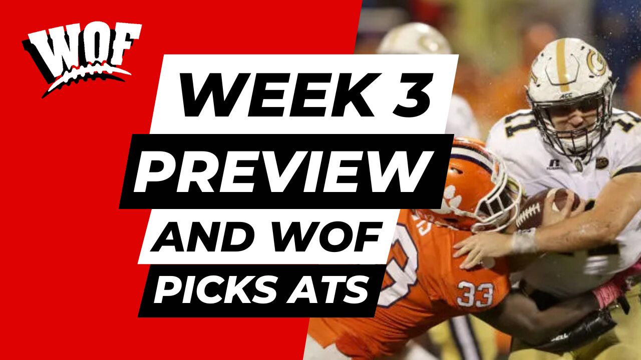 Week 3 Preview + WOF Picks ATS
